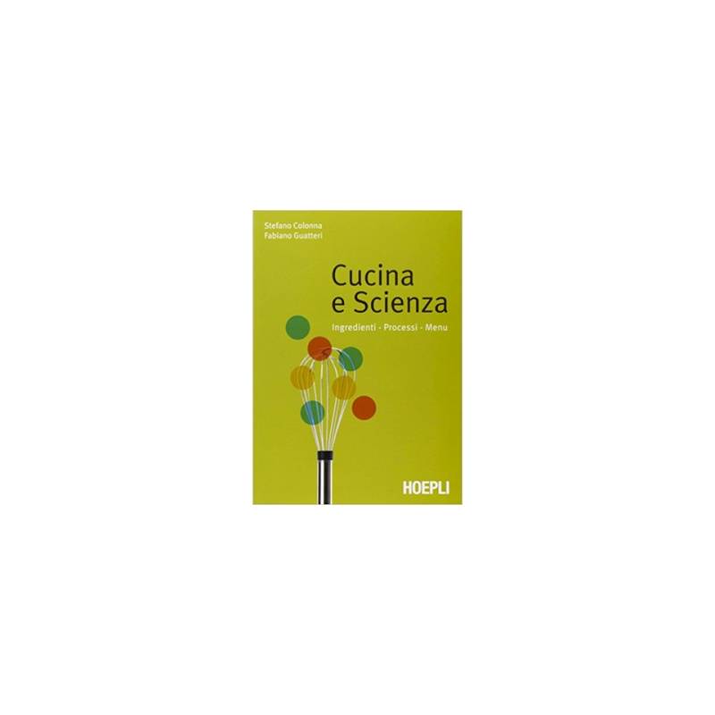 Cuisine et science par Stefano Colonna et Fabiano Guatteri